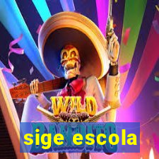 sige escola